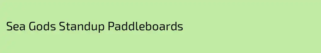 Sea Gods Standup Paddleboards